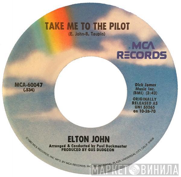  Elton John  - Take Me To The Pilot / Your Song