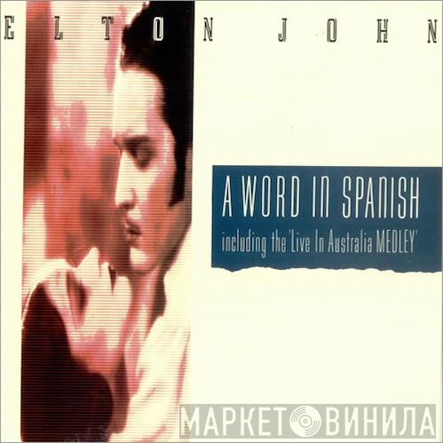 Elton John - A Word In Spanish