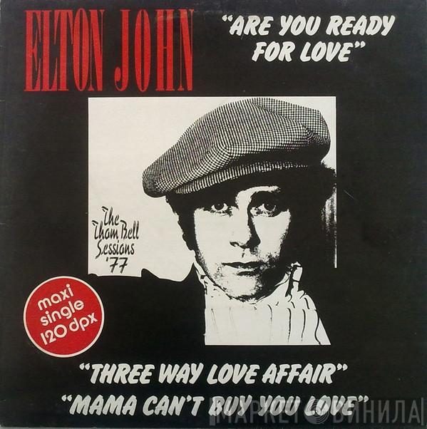  Elton John  - Are You Ready For Love