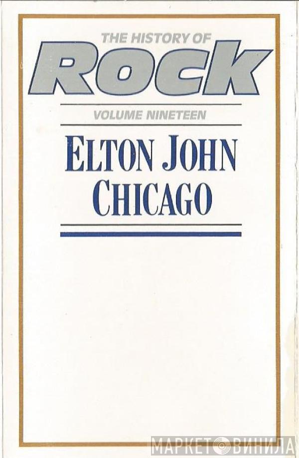 Elton John, Chicago  - The History Of Rock (Volume Nineteen)