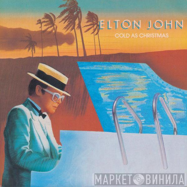  Elton John  - Cold As Christmas