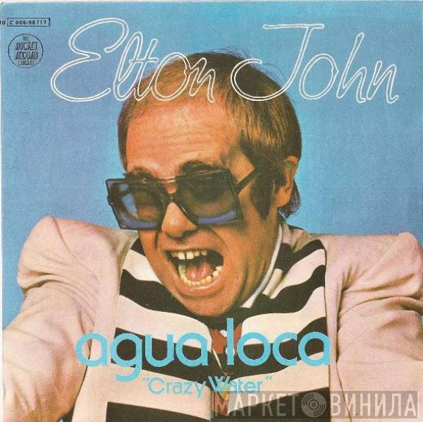 Elton John - Crazy Water = Agua Loca