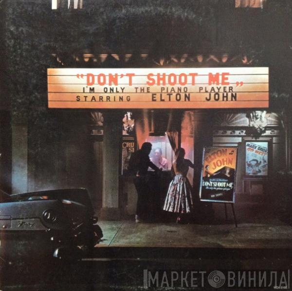  Elton John  - Don't Shoot Me I'm Only The Piano Player