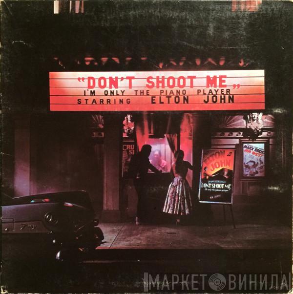  Elton John  - Don't Shoot Me I'm Only The Piano Player