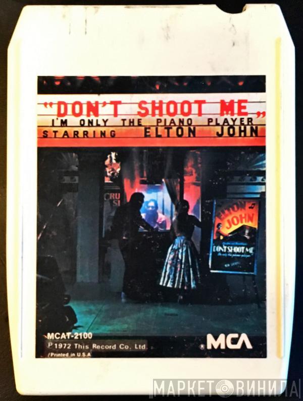  Elton John  - Don't Shoot Me I'm Only The Piano Player