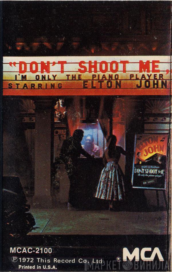  Elton John  - Don't Shoot Me I'm Only The Piano Player