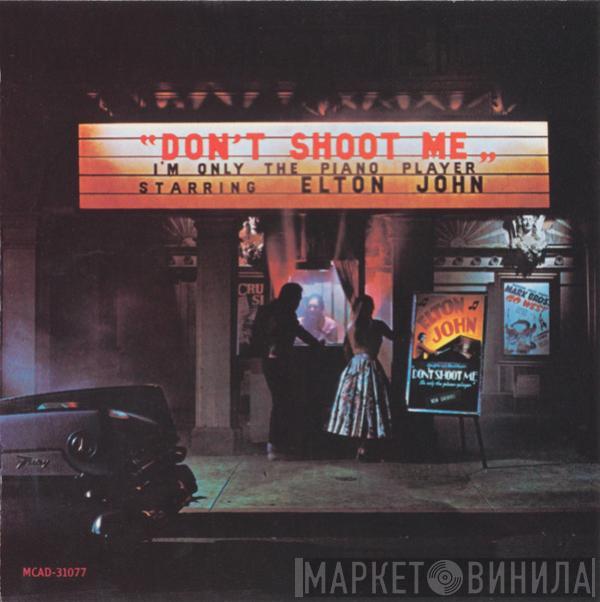  Elton John  - Don't Shoot Me I'm Only The Piano Player