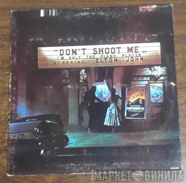  Elton John  - Don't Shoot Me I'm Only The Piano Player