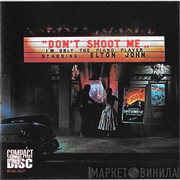  Elton John  - Don't Shoot Me I'm Only The Piano Player