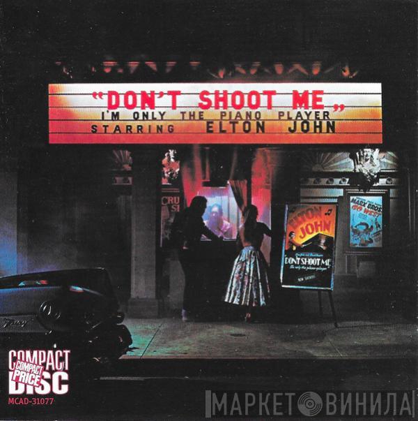  Elton John  - Don't Shoot Me I'm Only The Piano Player