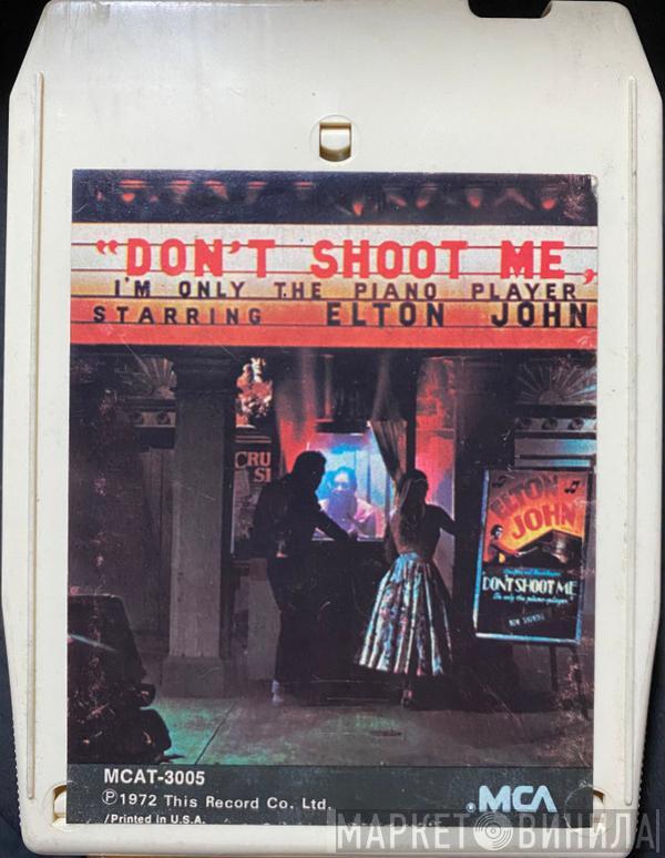  Elton John  - Don't Shoot Me I'm Only The Piano Player