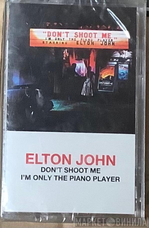  Elton John  - Don't Shoot Me I'm Only The Piano Player