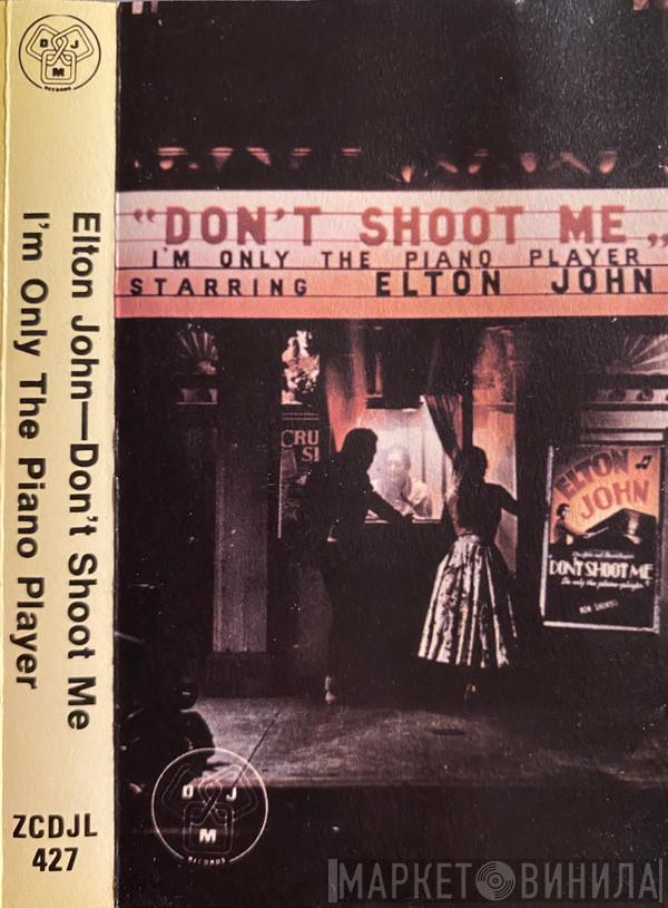  Elton John  - Don't Shoot Me I'm Only The Piano Player