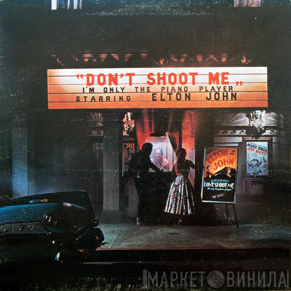  Elton John  - Don't Shoot Me I'm Only The Piano Player