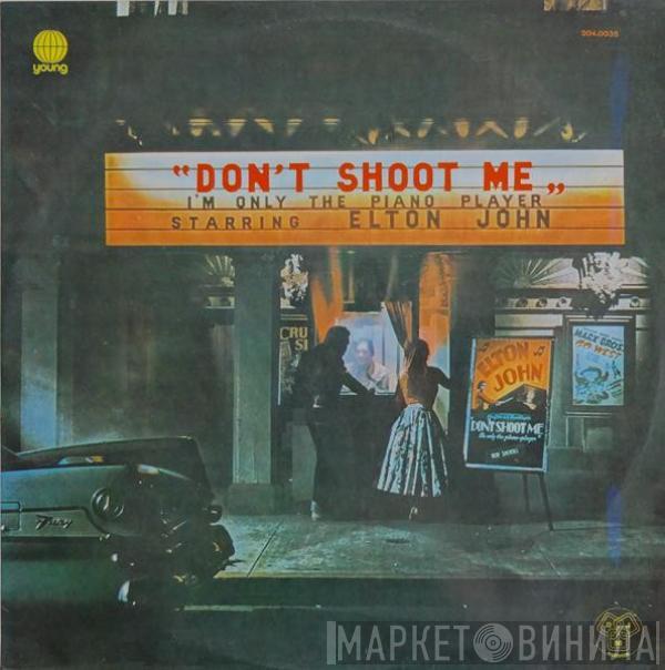  Elton John  - Don't Shoot Me I'm Only The Piano Player