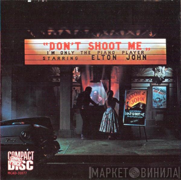  Elton John  - Don't Shoot Me I'm Only The Piano Player