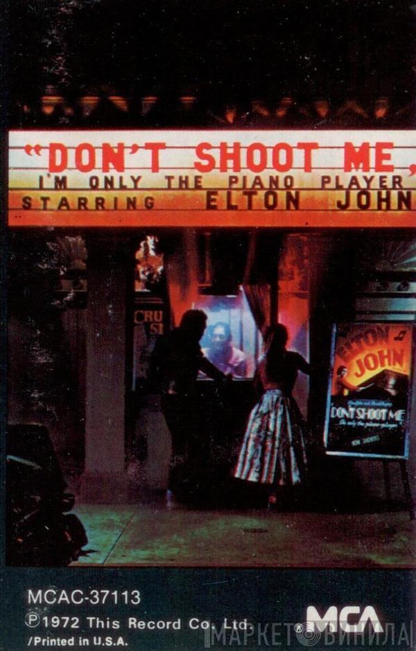  Elton John  - Don't Shoot Me I'm Only The Piano Player