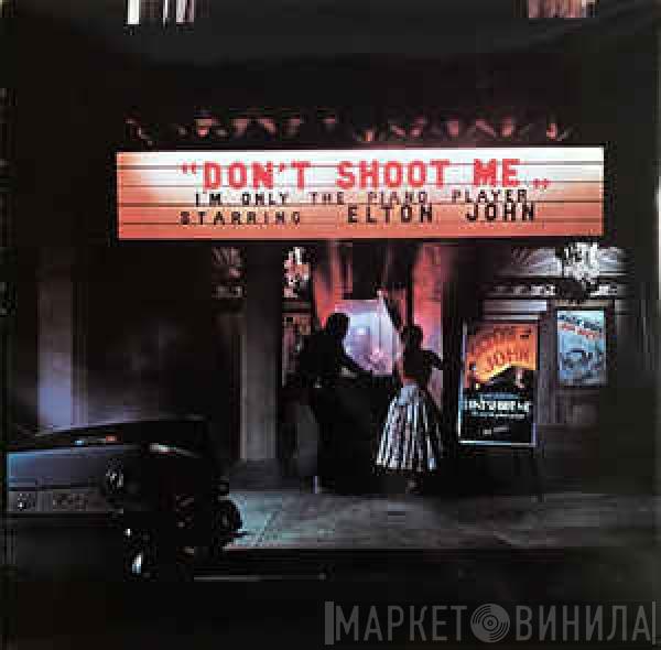  Elton John  - Don’t Shoot Me I’m Only The Piano Player