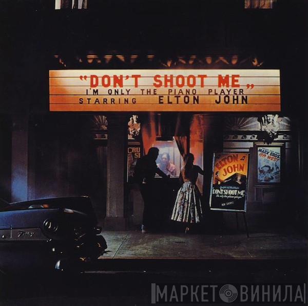  Elton John  - Don't Shoot Me I'm Only The Piano Player