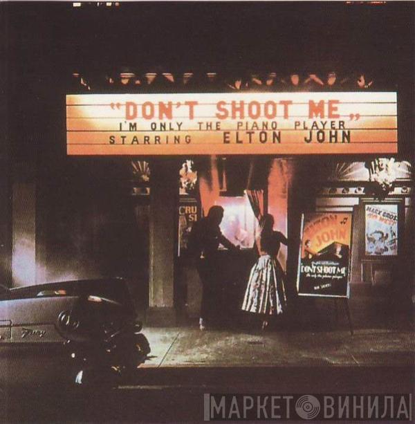  Elton John  - Don't Shoot Me I'm Only The Piano Player