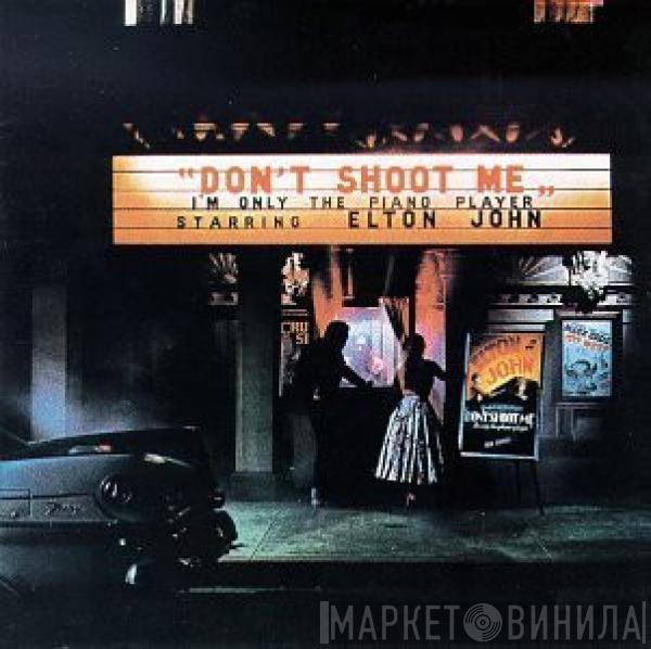  Elton John  - Don't Shoot Me I'm Only The Piano Player