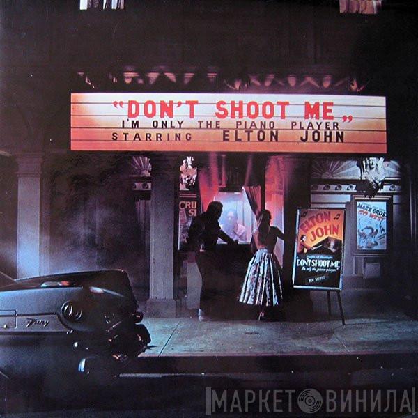  Elton John  - Don't Shoot Me I'm Only The Piano Player