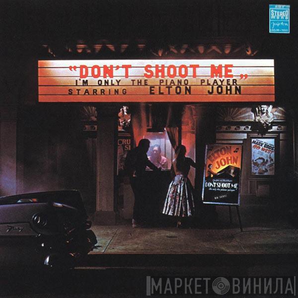  Elton John  - Don't Shoot Me I'm Only The Piano Player