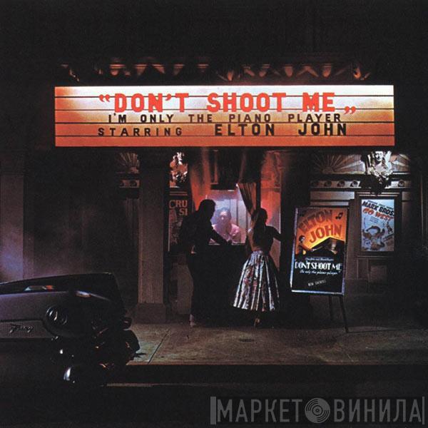  Elton John  - Don't Shoot Me I'm Only The Piano Player