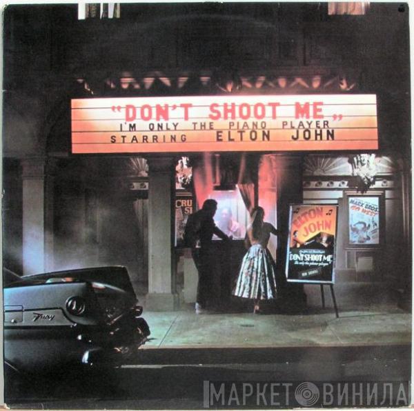  Elton John  - Don't Shoot Me, I'm Only The Piano Player