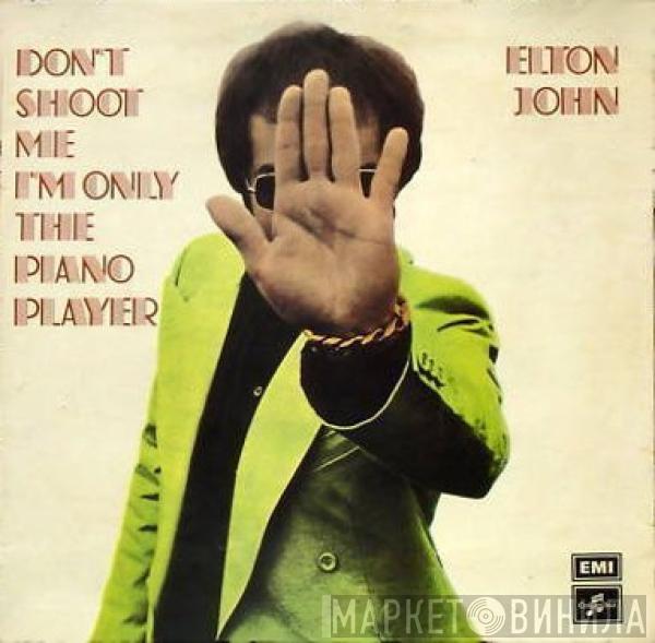  Elton John  - Don't Shoot Me I'm Only The Piano Player