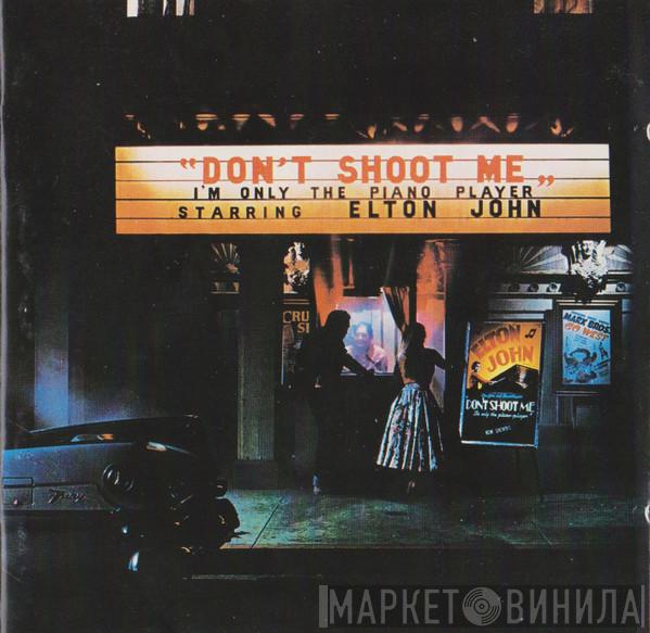  Elton John  - Don't Shoot Me I'm Only The Piano Player