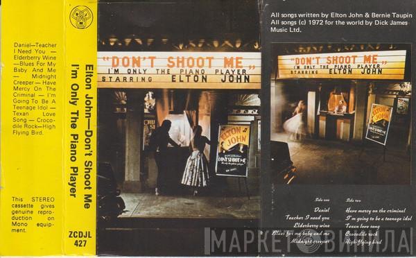  Elton John  - Don't Shoot Me I'm Only The Piano Player