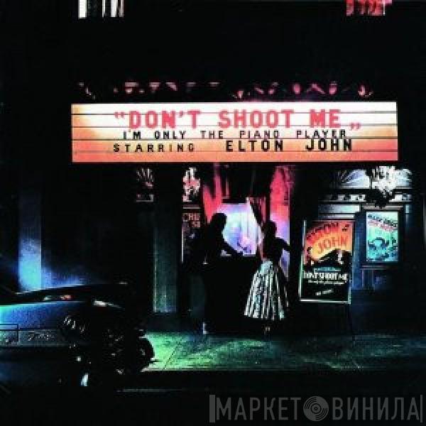  Elton John  - Don't Shoot Me I'm Only The Piano Player