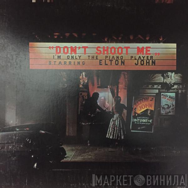  Elton John  - Don't Shoot Me I'm Only The Piano Player