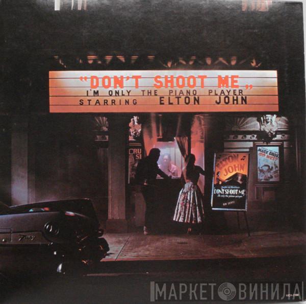  Elton John  - Don't Shoot Me I'm Only The Piano Player