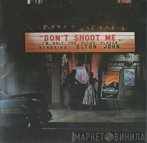 Elton John - Don't Shoot Me I'm Only The Piano Player