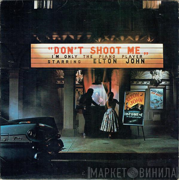  Elton John  - Don't Shoot Me I'm Only The Piano Player