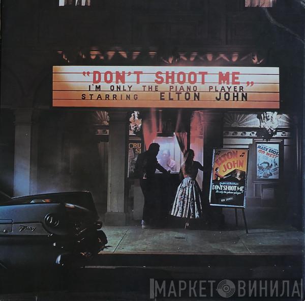 Elton John - Don't Shoot Me I'm Only The Piano Player