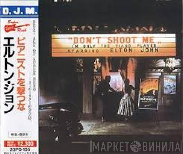  Elton John  - Don't Shoot Me I'm Only the Piano Player