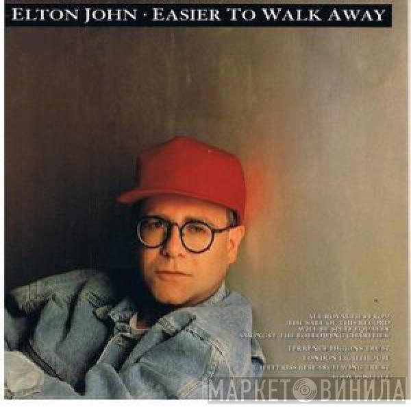 Elton John - Easier To Walk Away