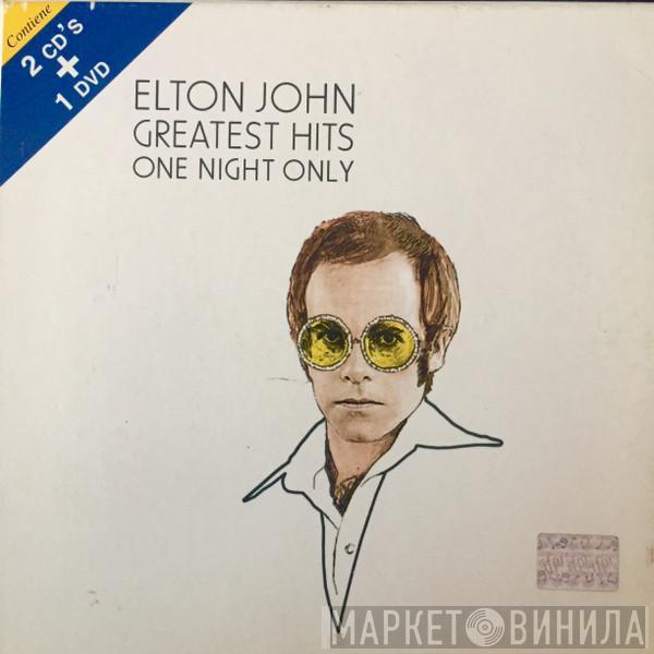  Elton John  - Elton John Greatest Hits One Night Only