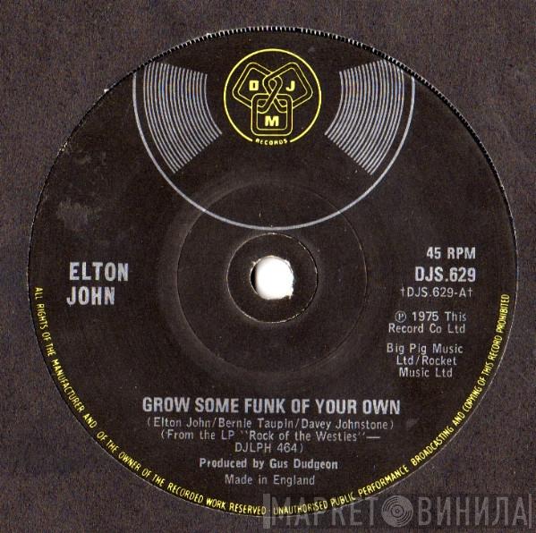 Elton John - Grow Some Funk Of Your Own