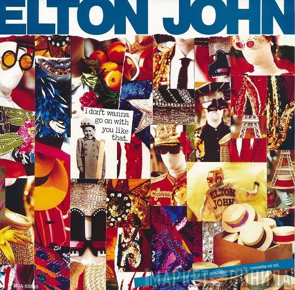 Elton John - I Don't Wanna Go On With You Like That