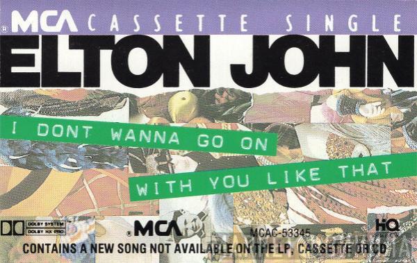 Elton John - I Don't Wanna Go On With You Like That