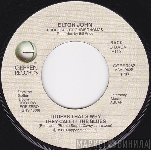 Elton John - I Guess That's Why They Call It The Blues / Too Low For Zero