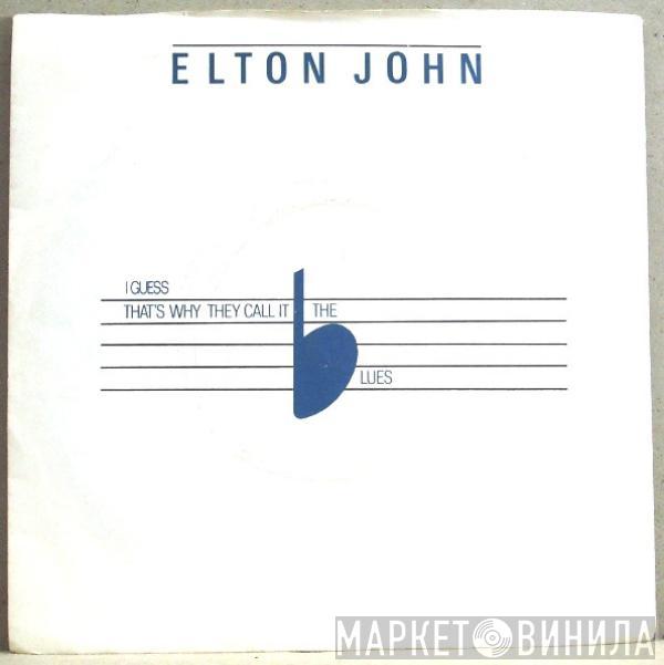  Elton John  - I Guess That's Why They Call It The Blues