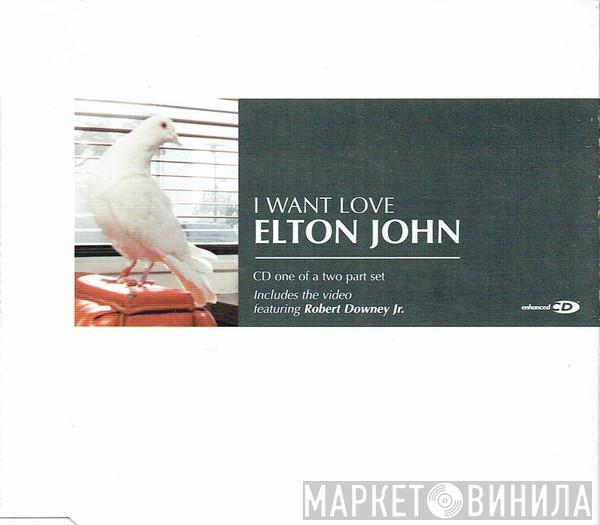 Elton John - I Want Love