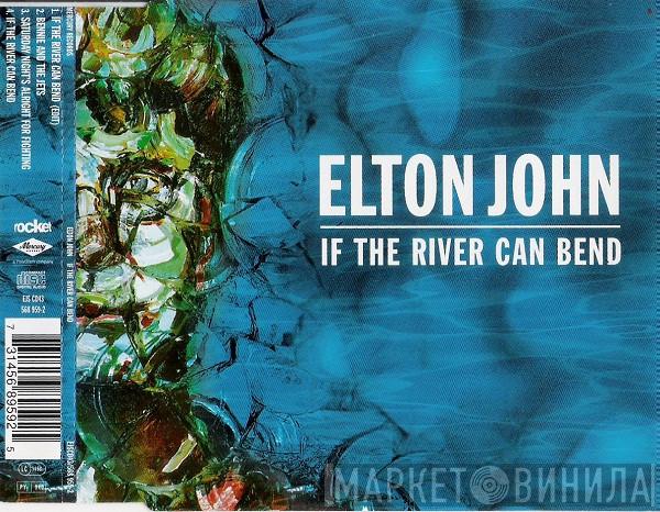 Elton John - If The River Can Bend