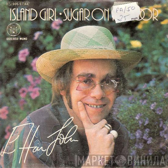Elton John - Island Girl / Sugar On The Floor