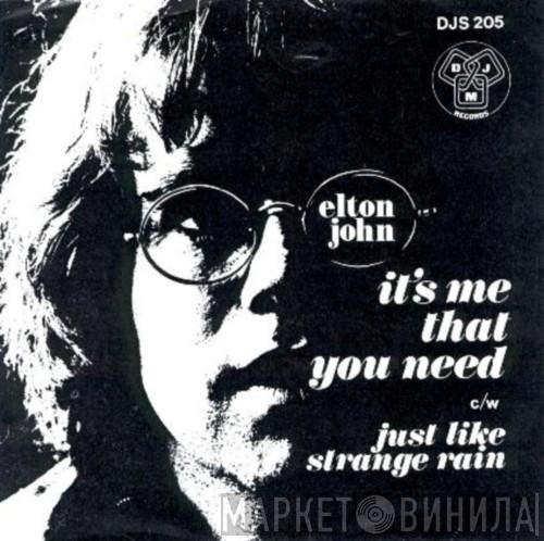Elton John - It's Me That You Need